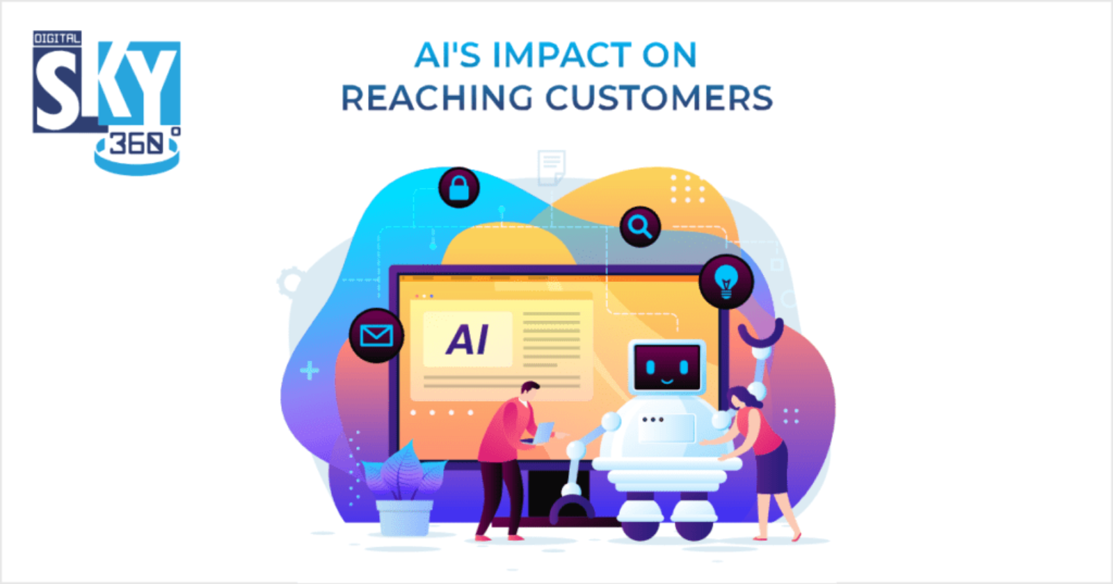 Future of Digital Marketing: AI’s Impact on Reaching Customers