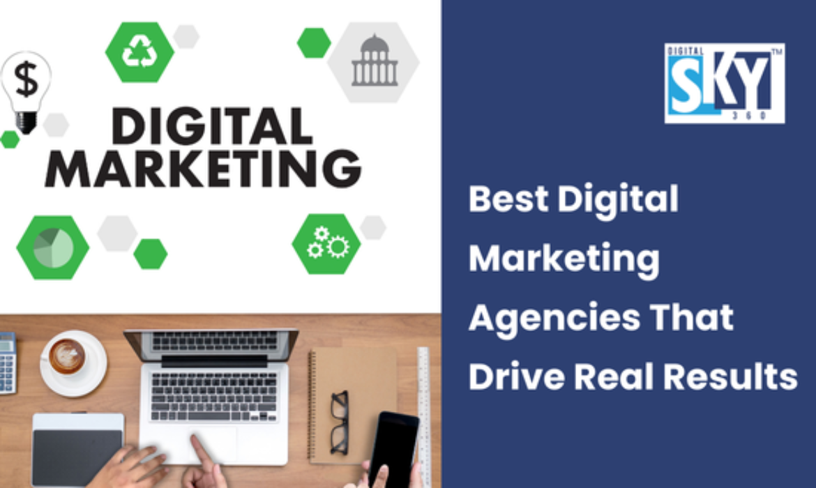 Best digital marketing agencies that drive real results