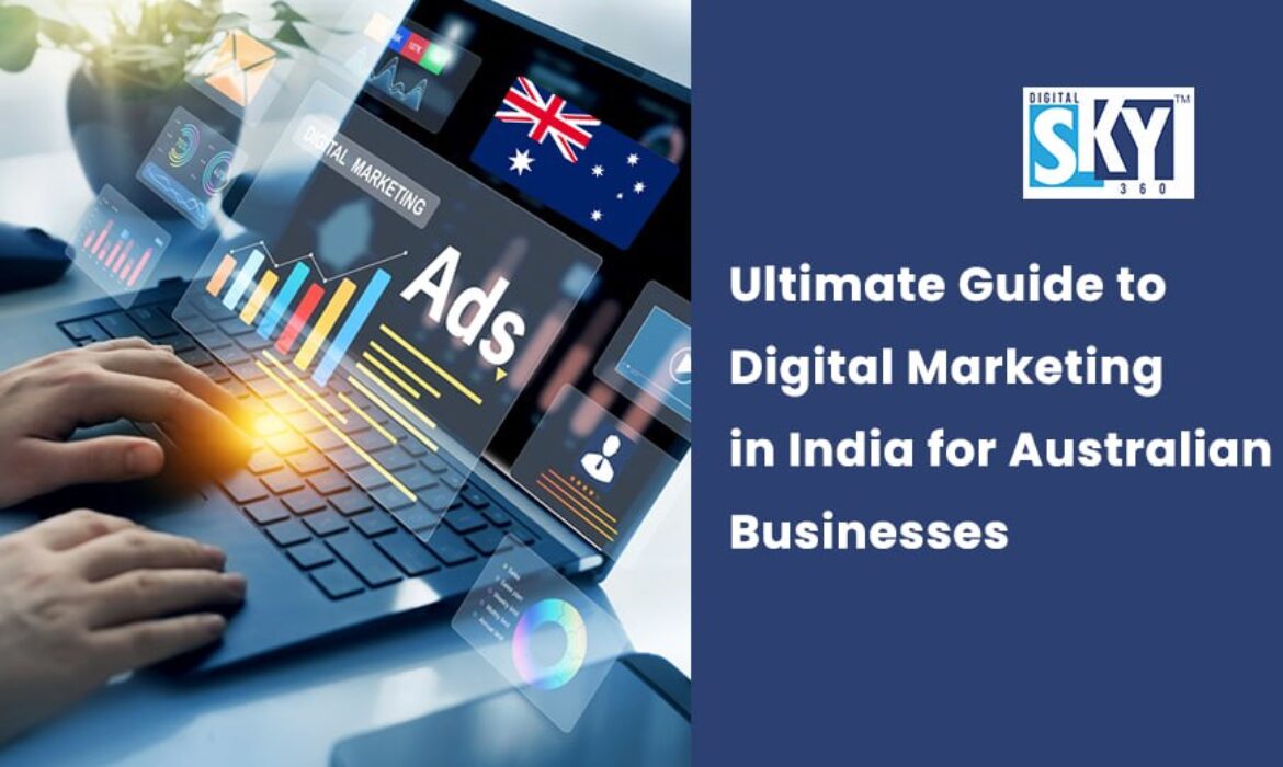 Digital Marketing in India for Australian Businesses