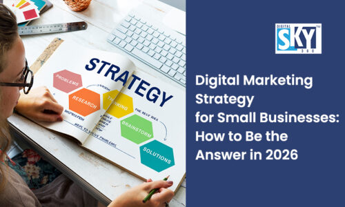 Digital Marketing Strategy for Small Businesses: How to Be the Answer in 2026