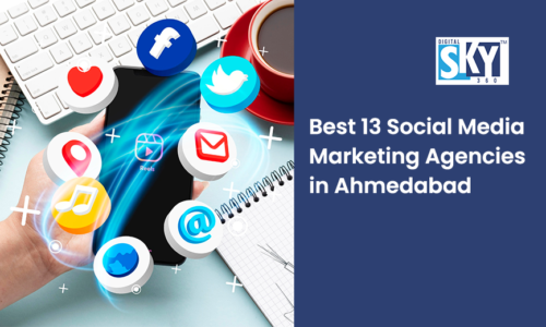 Best 13 Social Media Marketing Agencies in Ahmedabad