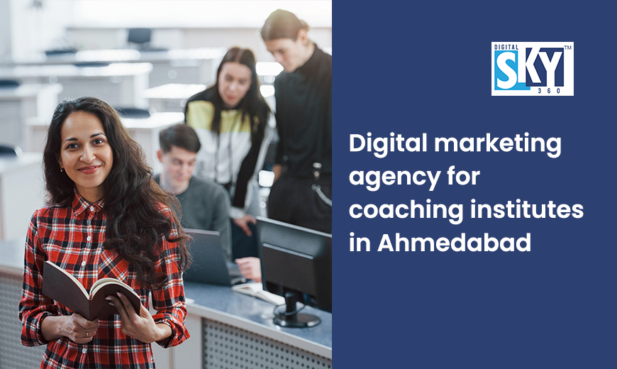 Digital Marketing Agency for Coaching Institutes in Ahmedabad