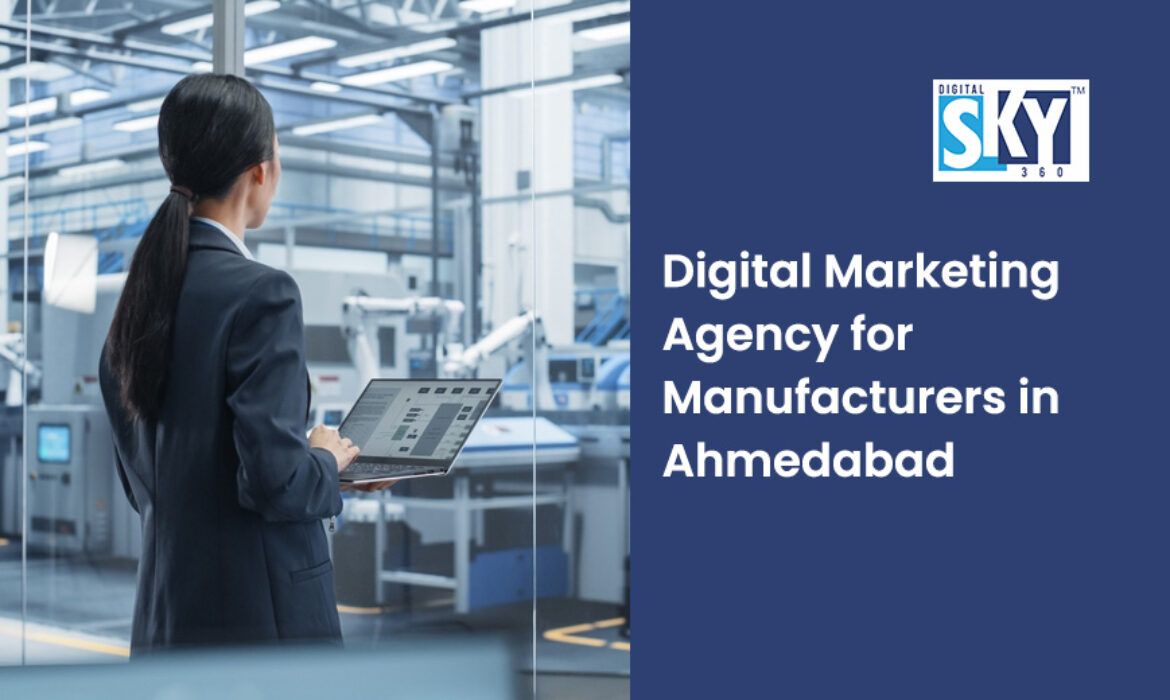 Digital Marketing Agency for Manufacturers in Ahmedabad