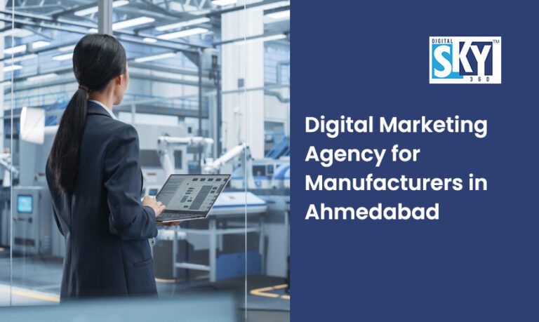 Digital Marketing Agency for Manufacturers in Ahmedabad | Digital Sky 360