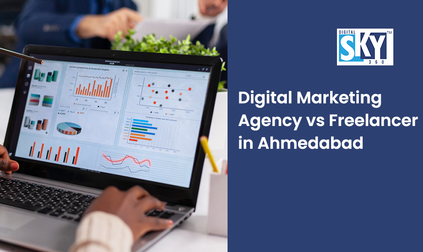 Digital Marketing Agency vs Freelancer in Ahmedabad