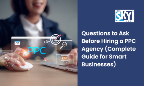 Questions to Ask Before Hiring a PPC Agency (Complete Guide for Smart Businesses)