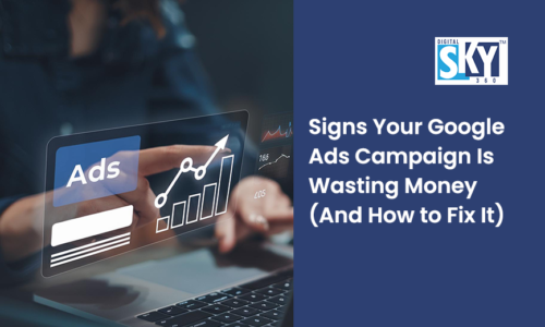 Signs Your Google Ads Campaign Is Wasting Money (And How to Fix It)