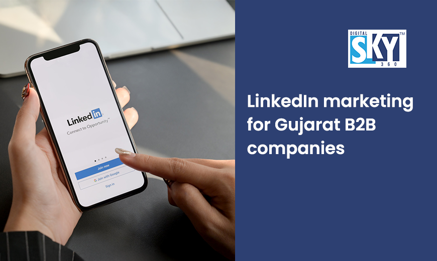 LinkedIn marketing for Gujarat B2B companies