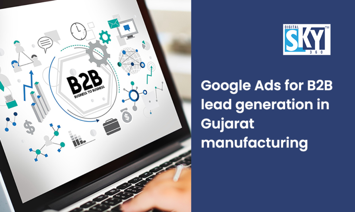 Google Ads for B2B Lead Generation in Gujarat