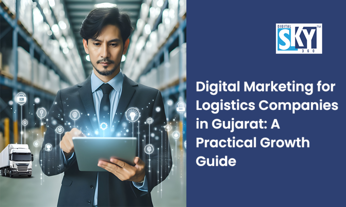 Digital Marketing for Logistics Companies in Gujarat