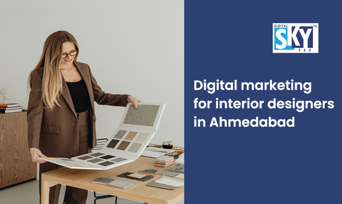 Digital Marketing Agency for Interior Designers in Ahmedabad