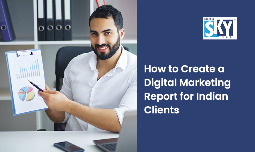 Digital Marketing Report for Indian Clients