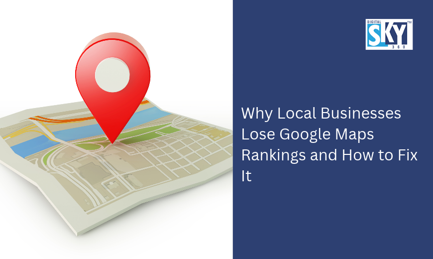 Local Businesses Lose Google Maps Rankings and How to Fix It